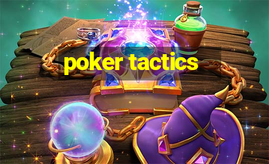 poker tactics