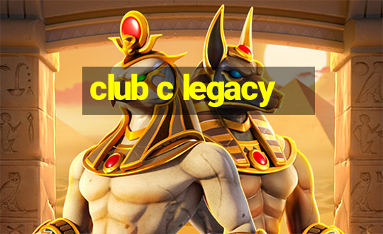 club c legacy