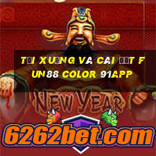 Tải xuống và cài đặt Fun88 Color 91app