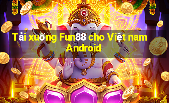 Tải xuống Fun88 cho Việt nam Android