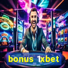 bonus 1xbet