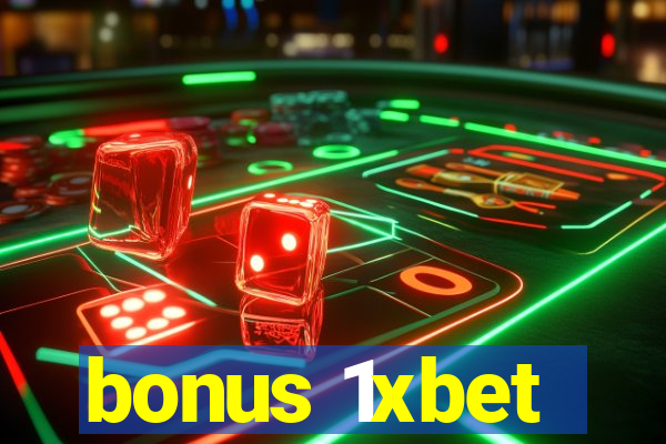 bonus 1xbet