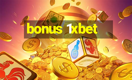 bonus 1xbet