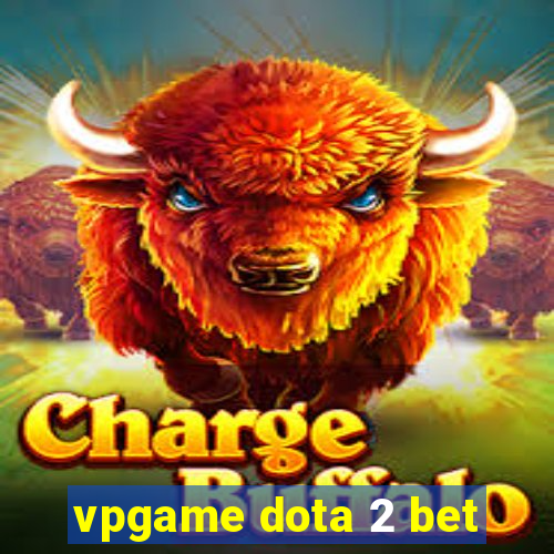 vpgame dota 2 bet