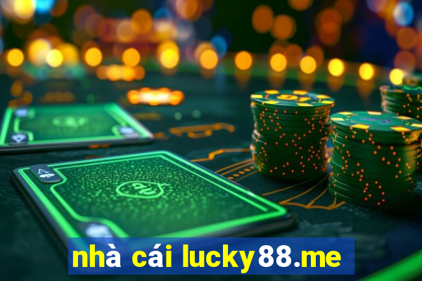 nhà cái lucky88.me