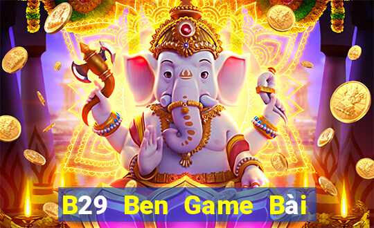 B29 Ben Game Bài 3 Cây