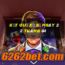 kết quả xổ số ngày 22 tháng 04