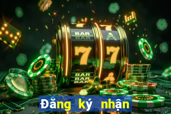 Đăng ký nhận gift code 100k