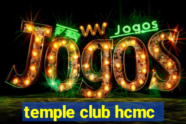 temple club hcmc