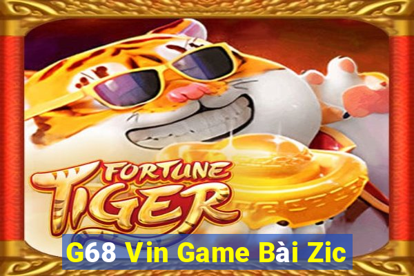 G68 Vin Game Bài Zic