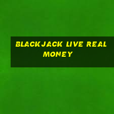 blackjack live real money