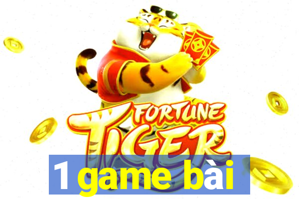 1 game bài