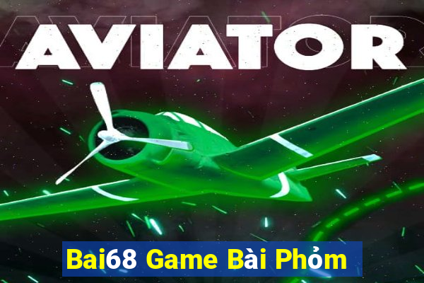 Bai68 Game Bài Phỏm