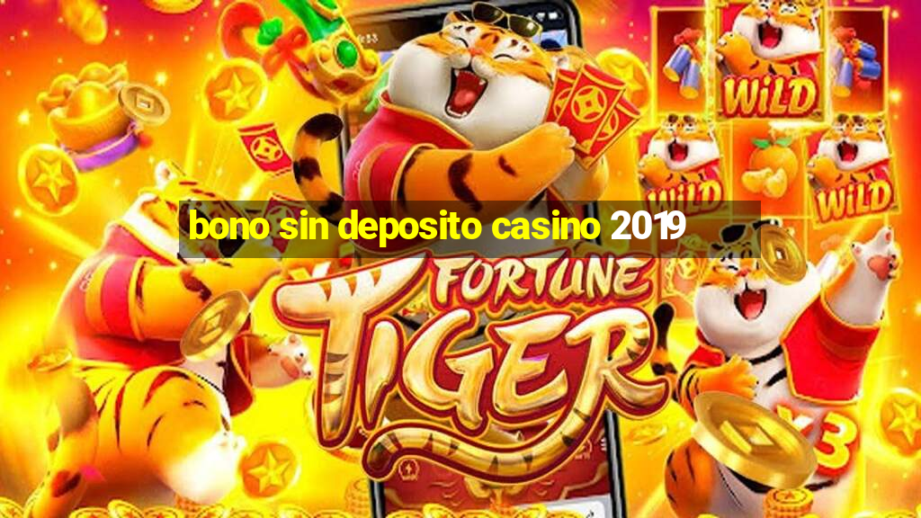 bono sin deposito casino 2019