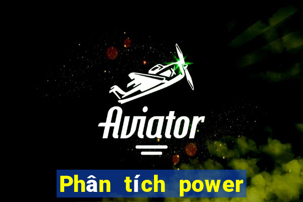 Phân tích power 6 55 hôm nay