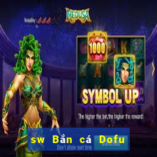 sw Bắn cá Dofu Mobile Android