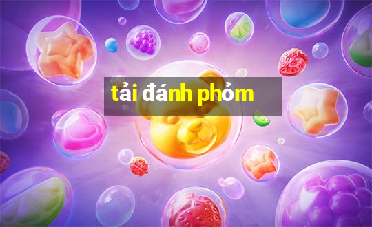 tải đánh phỏm