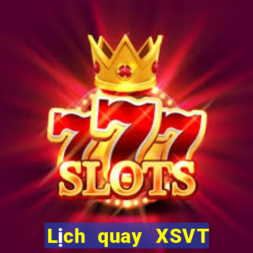 Lịch quay XSVT ngày 29