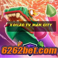 xoilac tv man city