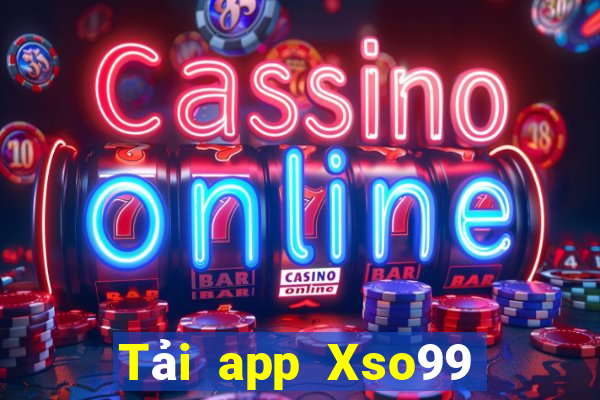 Tải app Xso99 Thưởng 399k