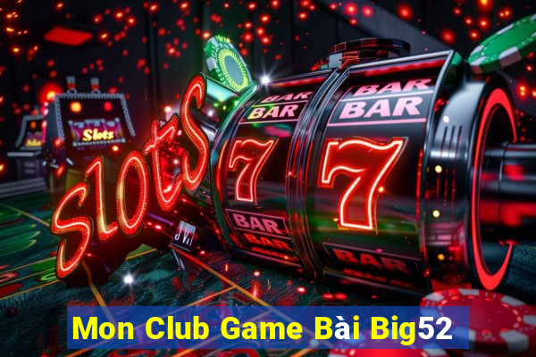 Mon Club Game Bài Big52