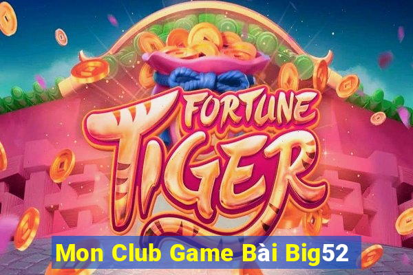 Mon Club Game Bài Big52