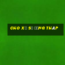 cho xổ số đồng tháp