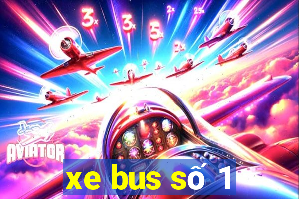 xe bus số 1