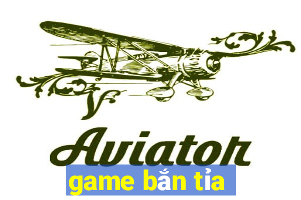 game ban tia