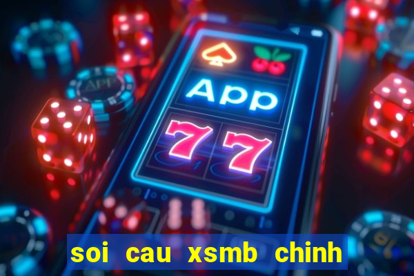 soi cau xsmb chinh xac 100 hom nay