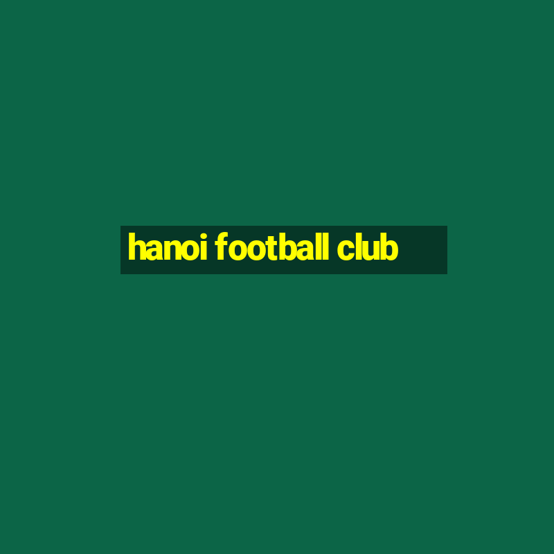 hanoi football club