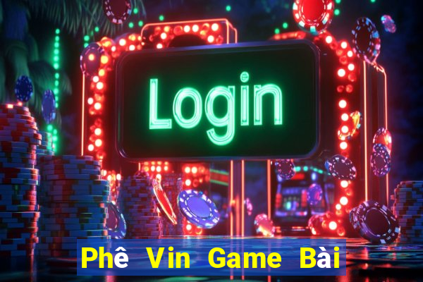 Phê Vin Game Bài Xanh 9