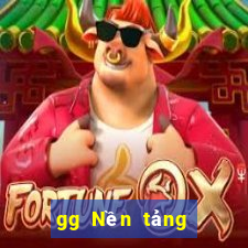 gg Nền tảng trò chơi bắn cá