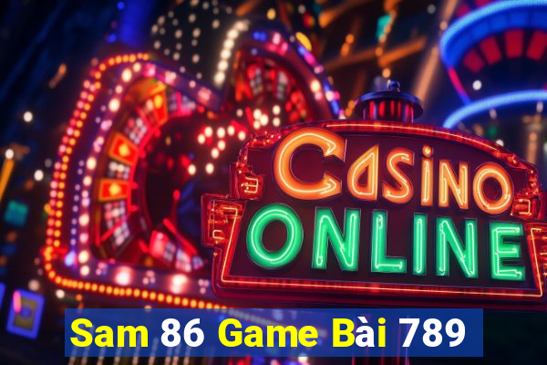 Sam 86 Game Bài 789