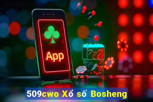 509cwo Xổ số Bosheng