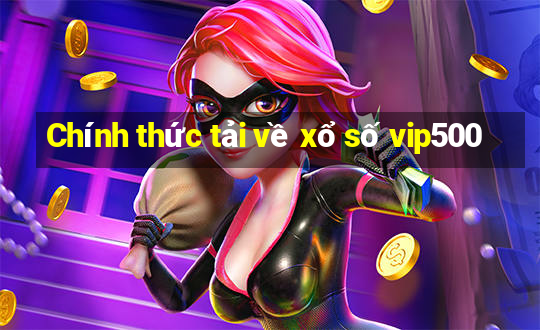 Chính thức tải về xổ số vip500