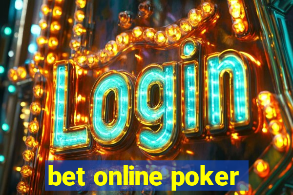 bet online poker