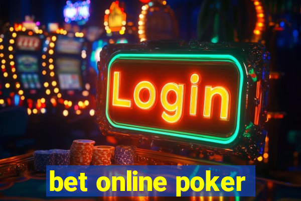 bet online poker