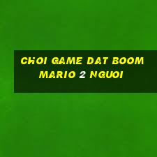 choi game dat boom mario 2 nguoi