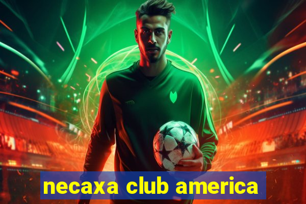 necaxa club america