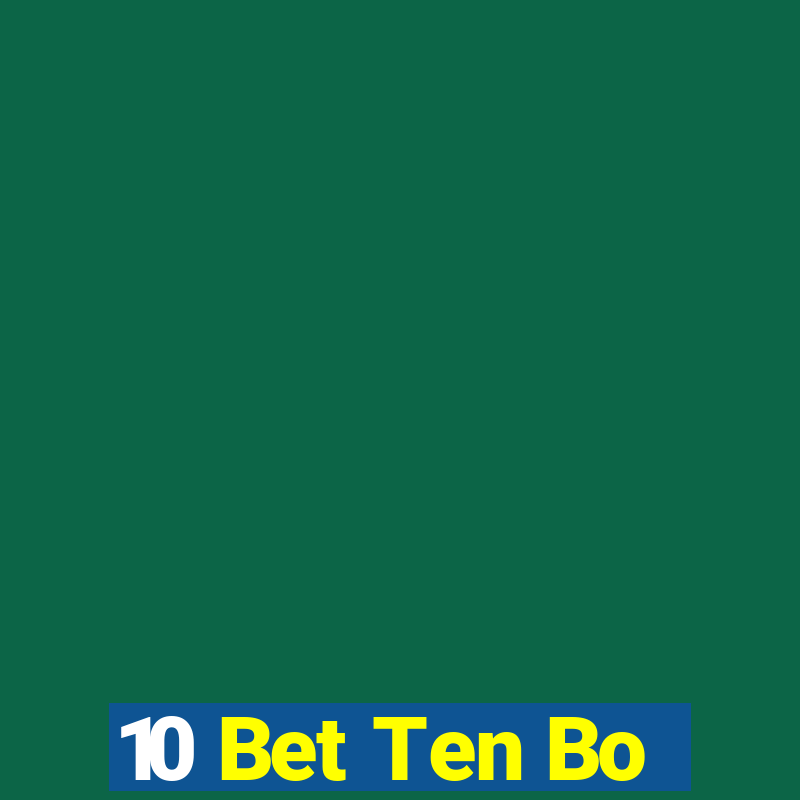 10 Bet Ten Bo