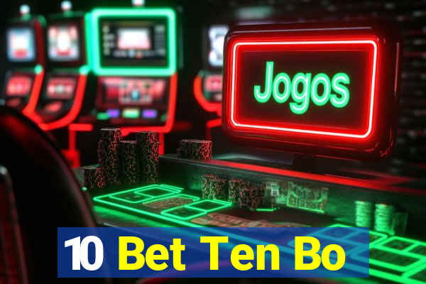 10 Bet Ten Bo