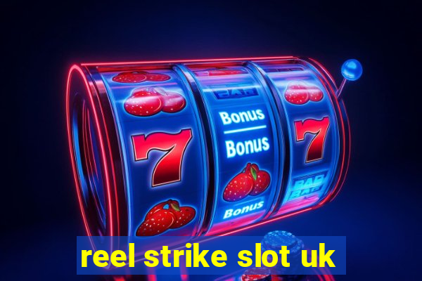 reel strike slot uk