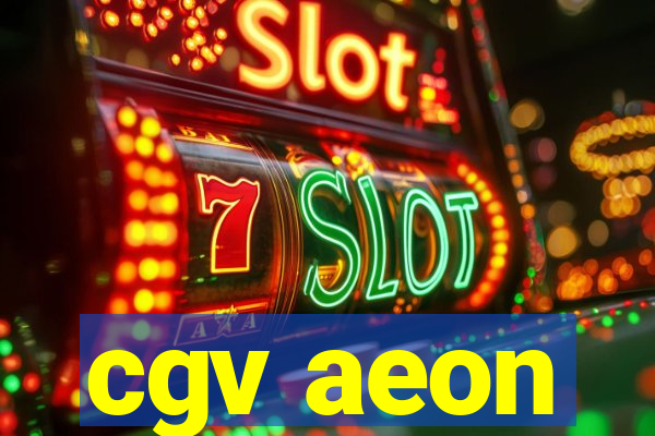 cgv aeon