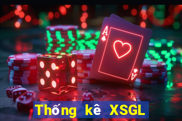 Thống kê XSGL ngày 1