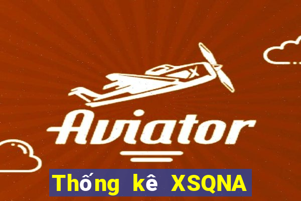 Thống kê XSQNA hôm qua