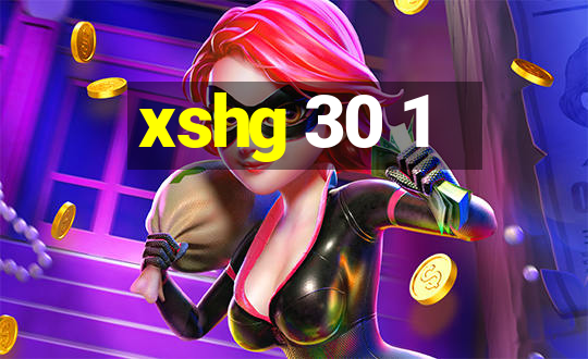 xshg 30 1