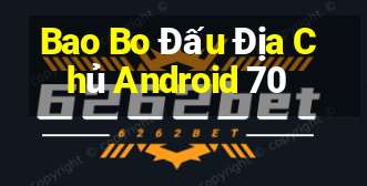 Bao Bo Đấu Địa Chủ Android 70