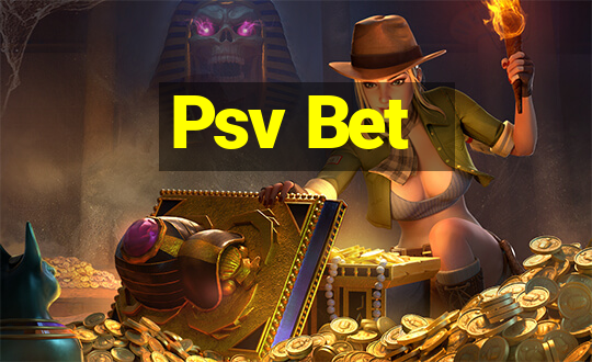 Psv Bet