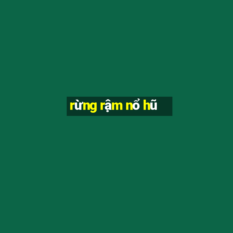 rừng rậm nổ hũ